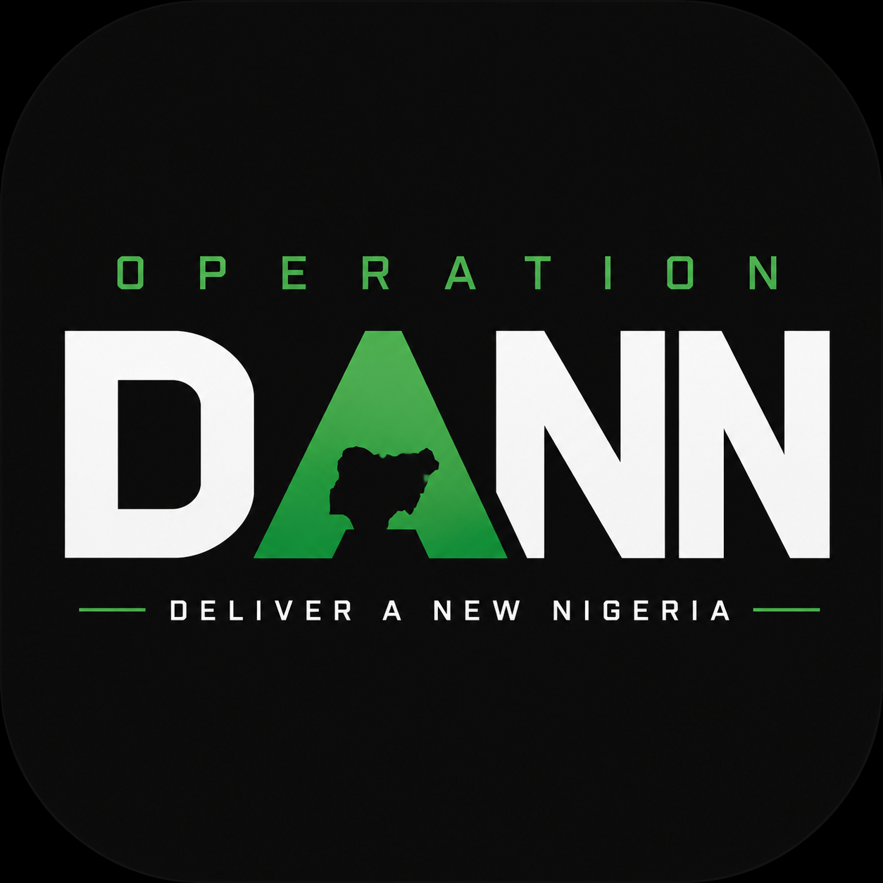 Operation DANN — Deliver A New Nigeria